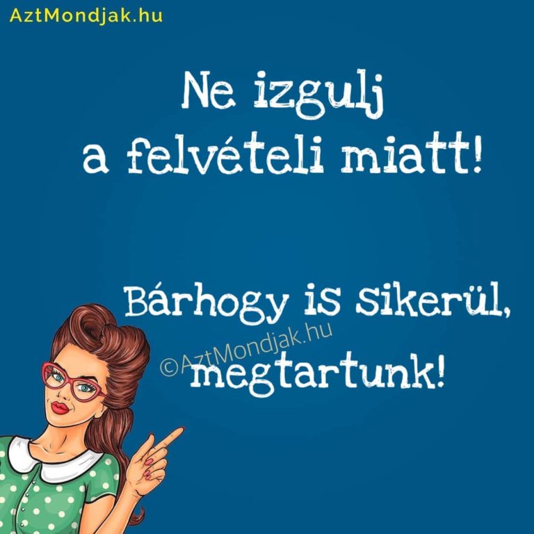 Ne izgulj a felvételi miatt!