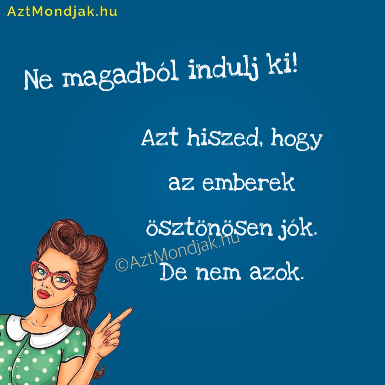 Ne magadból indulj ki