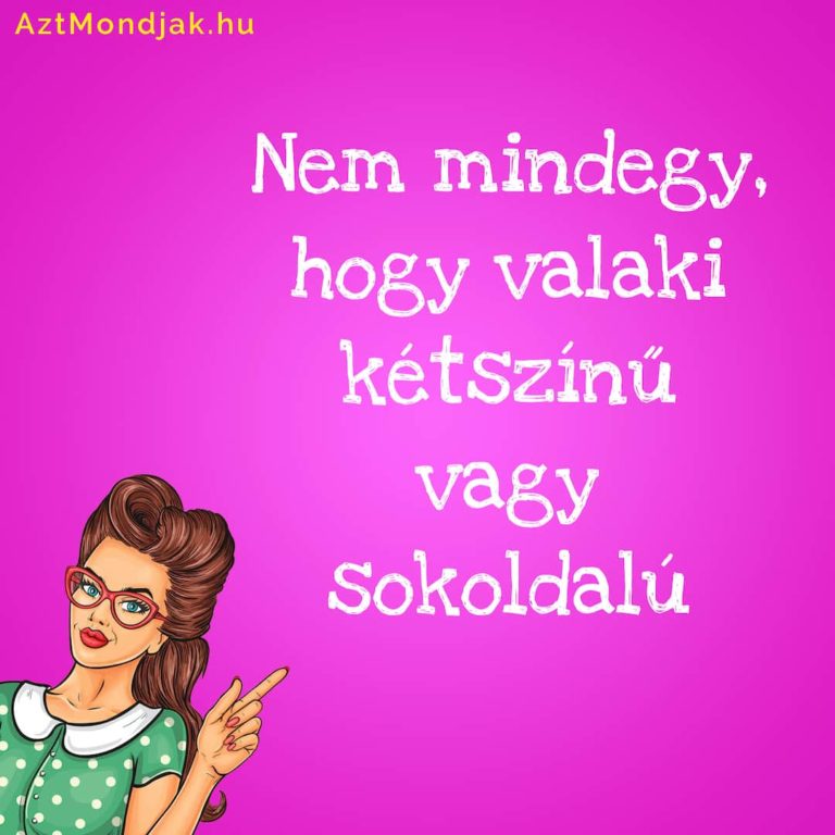 Nem mindegy, hogy valaki kétszínű vagy sokoldalú